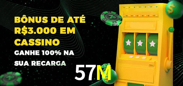 57M melhor bônus de depósito